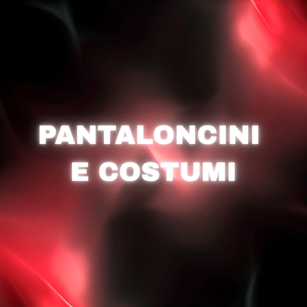 PANTALONCINI E COSTUMI